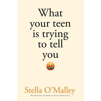 What Your Teen is Trying to Tell You