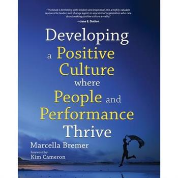 Developing a positive culture where people and performance thrive