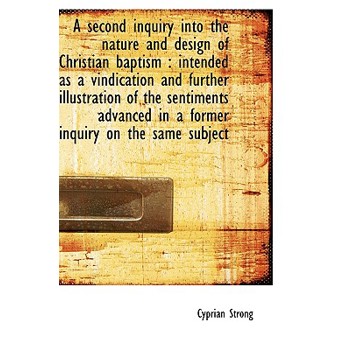A Second Inquiry Into the Nature and Design of Christian Baptism