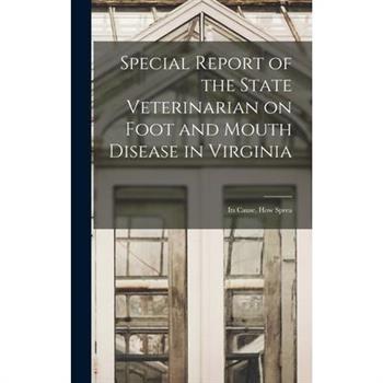 Special Report of the State Veterinarian on Foot and Mouth Disease in Virginia