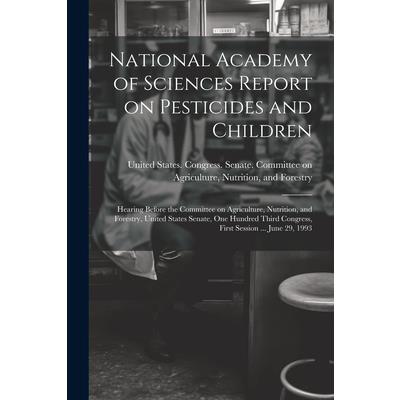 National Academy of Sciences Report on Pesticides and Children