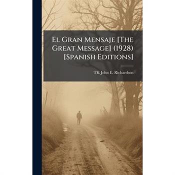 El Gran Mensaje [The Great Message] (1928) [Spanish Editions]