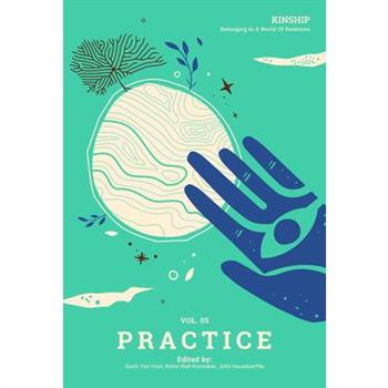 Kinship: Belonging in a World of Relations, Vol. 5 - Practice