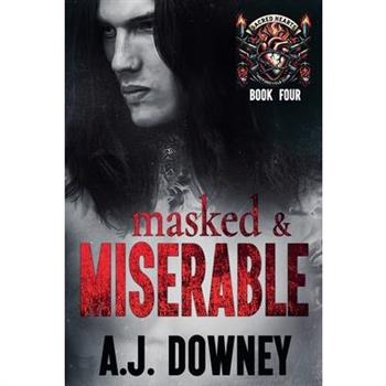 Masked & Miserable