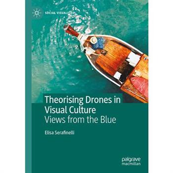 Theorising Drones in Visual Culture
