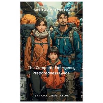 The Complete Emergency Preparedness Guide