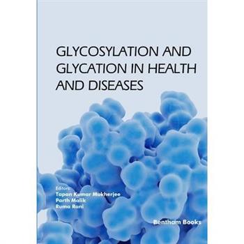 Glycosylation and Glycation in Health and Diseases