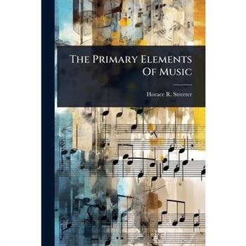 The Primary Elements Of Music