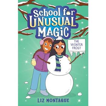 The Winter Frost (School for Unusual Magic #2)