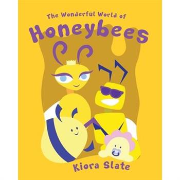 The Wonderful World of Honeybees