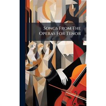 Songs From The Operas For Tenor