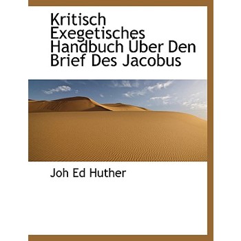 Kritisch Exegetisches Handbuch Uber Den Brief Des Jacobus
