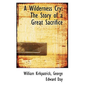 A Wilderness Cry