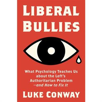 Liberal Bullies