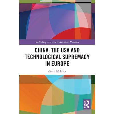China, the USA and Technological Supremacy in Europe
