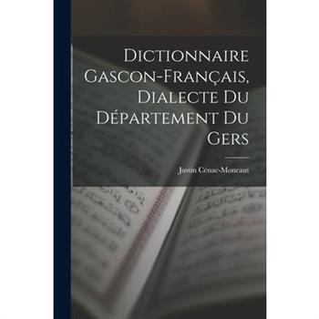Dictionnaire Gascon-Fran癟ais, Dialecte du D矇partement du Gers