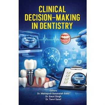 Clinical Decision-Making in Dentistry