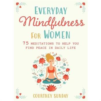 Everyday Mindfulness for Women