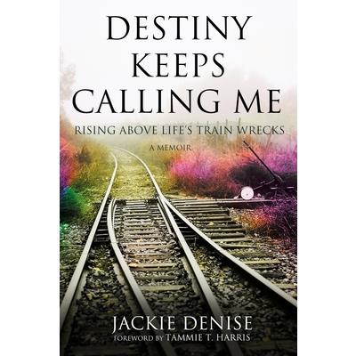 Destiny Keeps Calling Me