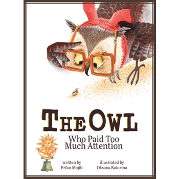 The Owl Who Paid Too Much Attention