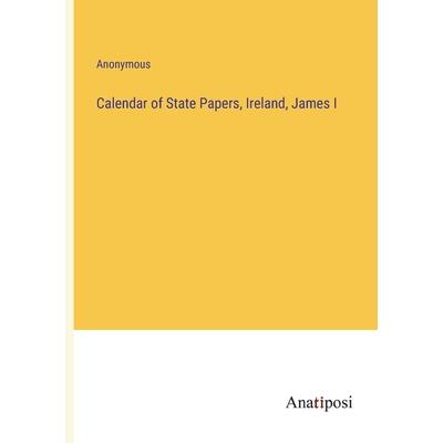 Calendar of State Papers, Ireland, James I