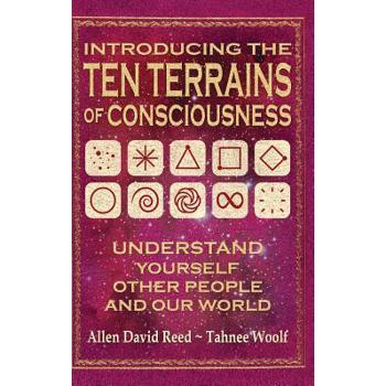 Introducing The Ten Terrains Of Consciousness