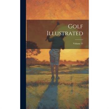Golf Illustrated; Volume 11
