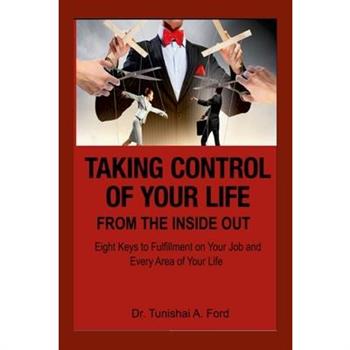 Taking Control of Your Life from the Inside Out (book)