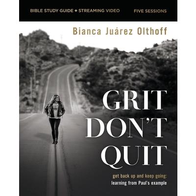Grit Don’t Quit Bible Study Guide Plus Streaming Video
