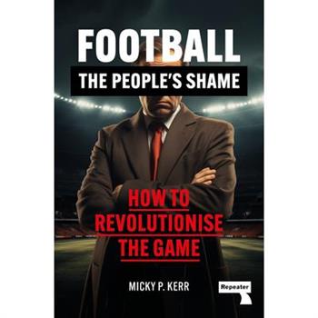 Football, the People's Shame