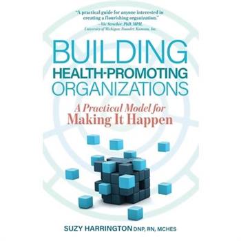 Building Health-Promoting Organizations