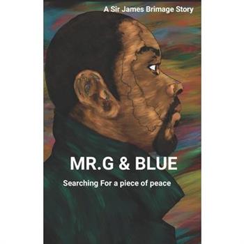 Mr. G and Blue