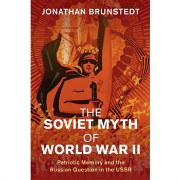 The Soviet Myth of World War II