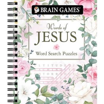 Brain Games - Words of Jesus Word Search Puzzles (320 Pages)