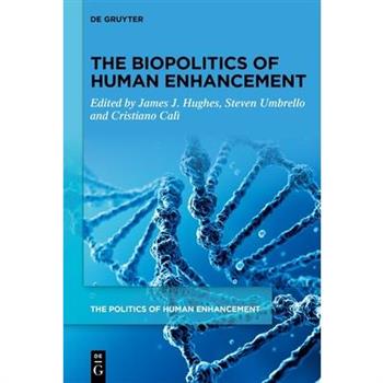 The Biopolitics of Human Enhancement