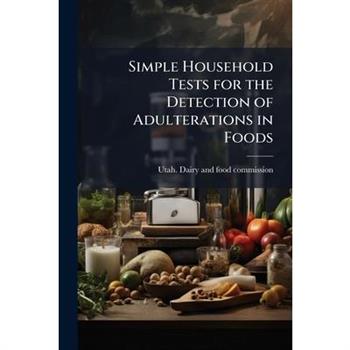 Simple Household Tests for the Detection of Adulterations in Foods