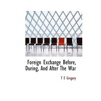 Foreign Exchange Before, During, and After the War