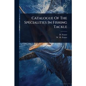 Catalogue Of The Specialities In Fishing Tackle