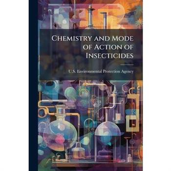 Chemistry and Mode of Action of Insecticides