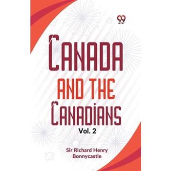 Canada And The Canadians Vol. 2