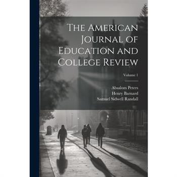 The American Journal of Education and College Review; Volume 1