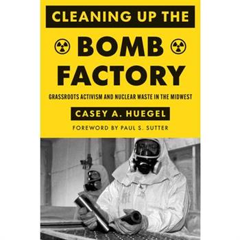 Cleaning Up the Bomb Factory