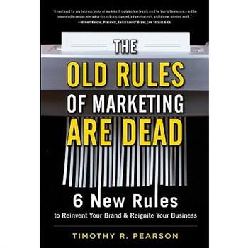 The Old Rules of Marketing Are Dead