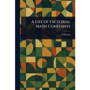 A List of Factorial Math Constants