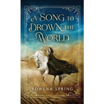 A Song to Drown the World