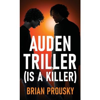 Auden Triller (Is A Killer)