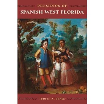 Presidios of Spanish West Florida