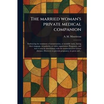 The Married Woman's Private Medical Companion