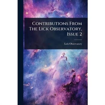 Contributions From The Lick Observatory, Issue 2