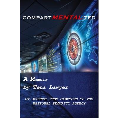Compartmentalized My Journey from Camptown to the National Security Agency